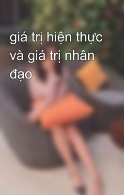 giá trị hiện thực và giá trị nhân đạo