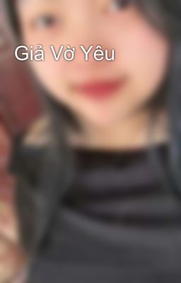 Giả Vờ Yêu 