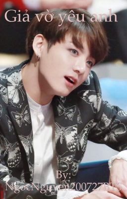 Giả vờ yêu anh(Jungkook/You)HE❤️😘