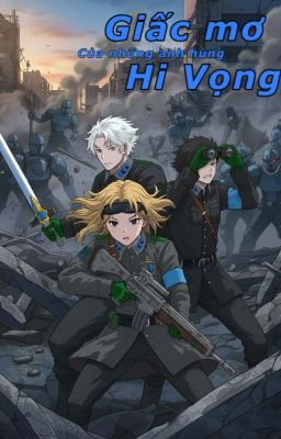 Giấc mơ của những anh hùng hi vọng