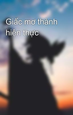 Giấc mơ thành hiện thực