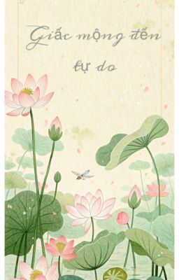 GIẤC MỘNG ĐẾN TỰ DO