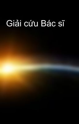 Giải cứu Bác sĩ