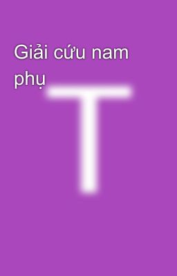 Giải cứu nam phụ