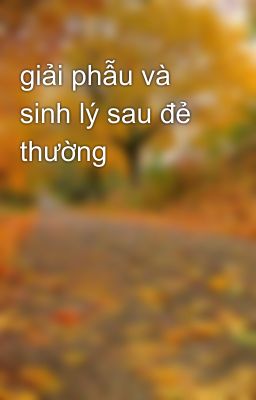 giải phẫu và sinh lý sau đẻ thường