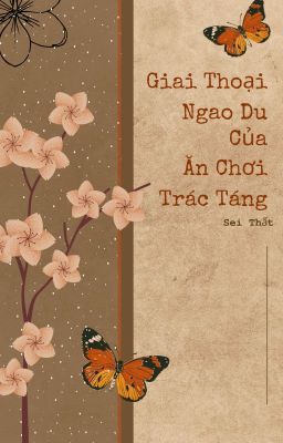 Giai Thoại Ngao Du Của Ăn Chơi Trác Táng