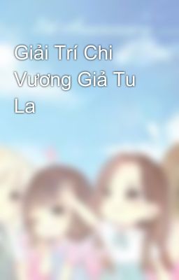 Giải Trí Chi Vương Giả Tu La