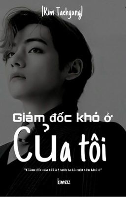 Giám đốc khó ở của tôi |kthxyou|