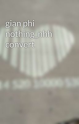 gian phi nothing_nhh convert