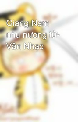 Giang Nam nhu nương tử- Vân Nhạc