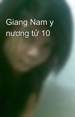 Giang Nam y nương tử 10