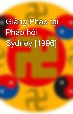 Giảng Pháp tại Pháp hội Sydney [1996]