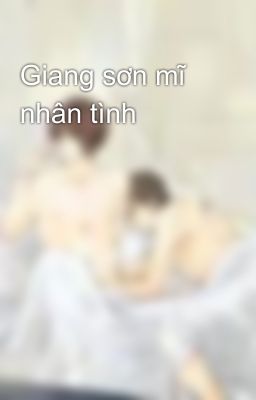 Giang sơn mĩ nhân tình