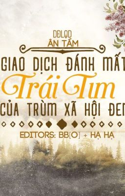 Giao dịch đánh mất trái tim của trùm xã hội đen - Ân Tầm - 2