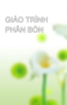 GIÁO TRÌNH PHÂN BÓN