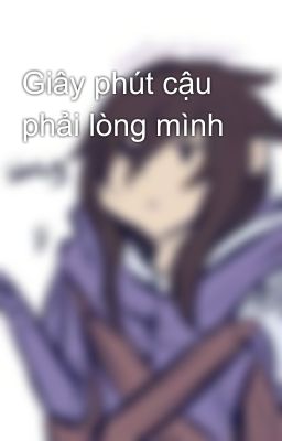 Giây phút cậu phải lòng mình