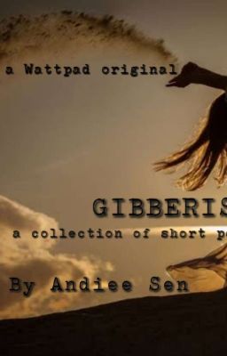 GIBBERISH: a collection of short poetry