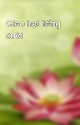 Gieo hạt tiếng cười