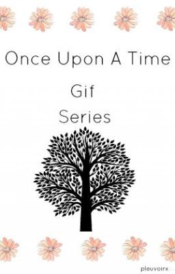 GIF SERIES [Once Upon A Time] [CLOSED]