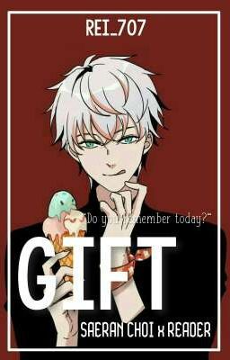 Gift | « Saeran Choi x Reader »