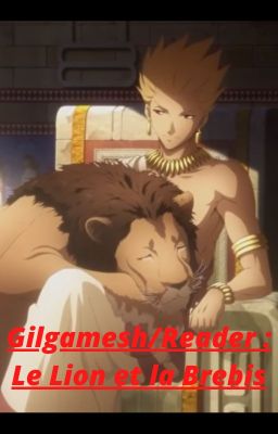 Gilgamesh/Reader : Le Lion et la Brebis