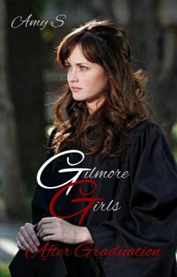 Gilmore Girls: Life After Graduation