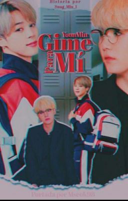 Gime sólo para mi《YOONMIN》