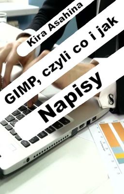 Gimp, czyli co i jak. Napisy