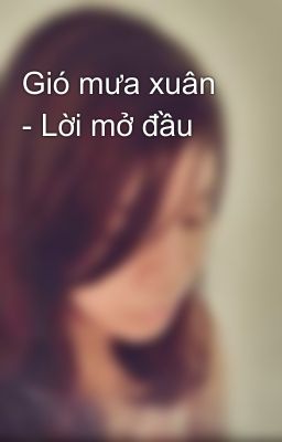 Gió mưa xuân - Lời mở đầu