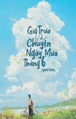 Gió Trưa Và Chuyện Ngày Mưa Tháng Sáu