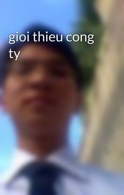 gioi thieu cong ty