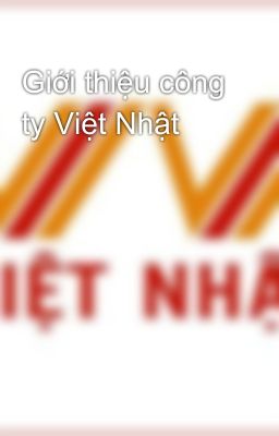 Giới thiệu công ty Việt Nhật