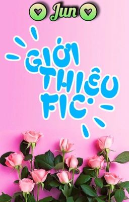 Giới thiệu Fic