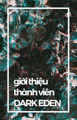 Giới thiệu thành viên Dark Eden