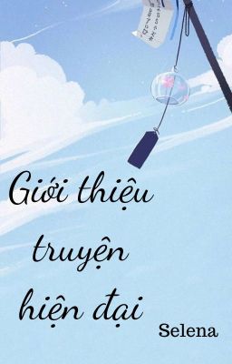 Giới thiệu truyện hiện đại - Review truyện hiện đại