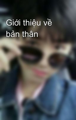 Giới thiệu về bản thân 