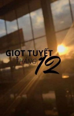 Giọt tuyết tháng 12 [BTS/[Imagine/fanfiction]