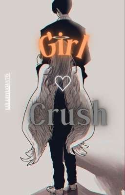 Girl Crush  ||  AKIANGEL 