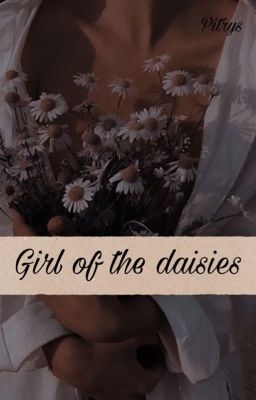 Girl of the daisies 2 [Short Story] ✔