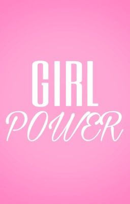 GIRL POWER |INFO| 