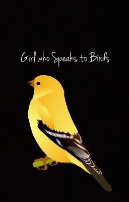 Girl who Speaks to Birds