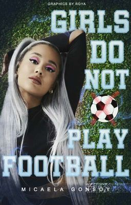  Girls Do Not Play Football 