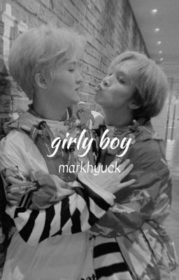 girly boy - nct, markhyuck