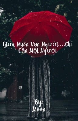 Giữa muôn vạn người...chỉ cần một người