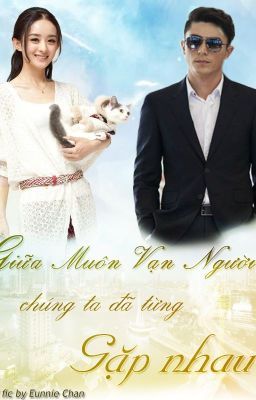 Giữa muôn vạn người: Chúng ta đã từng gặp nhau?