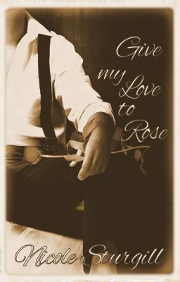 Give My Love to Rose(1st in Outlaw Series)