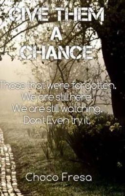 Give Them A Chance [Horror Stories]