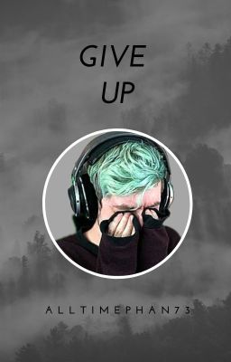 Give Up. Jacksepticeye AU