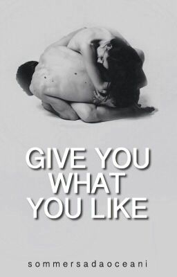 Give you what you like »michael ❦