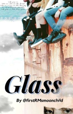 Glass (BTS BU fanfiction)